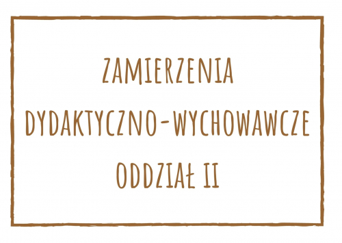 Zamierzenia dydaktyczno-wychowawcze dla oddziału II na marzec 2021