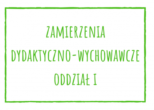 Zamierzenia dydaktyczno-wychowawcze dla oddziału I na wrzesień 2021