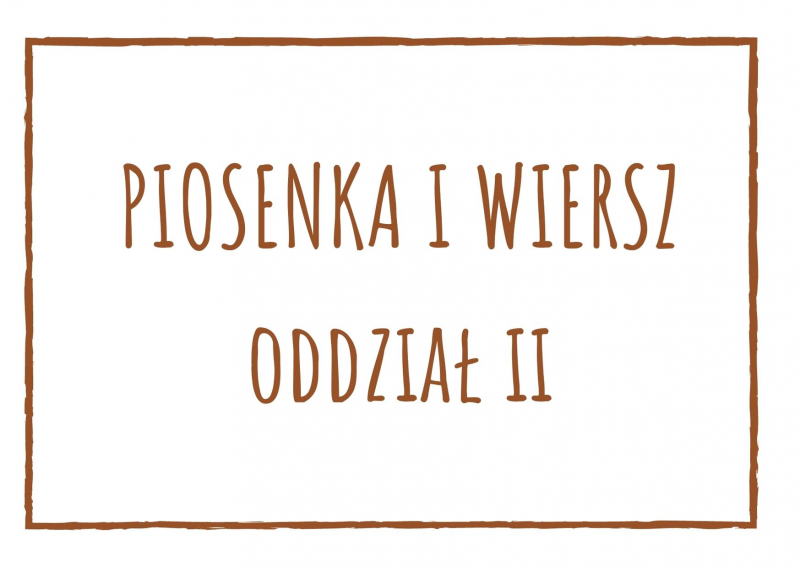 Piosenka i wiersz dla oddziału II na czerwiec 2023