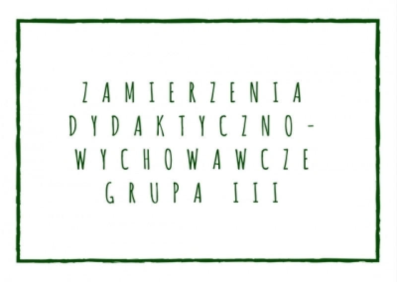 Zamierzenia dydaktyczno-wychowawcze w grupie III na styczeń 2019