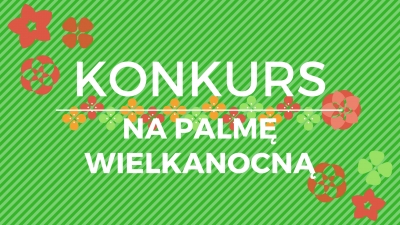 Konkurs na Palmę Wielkanocną