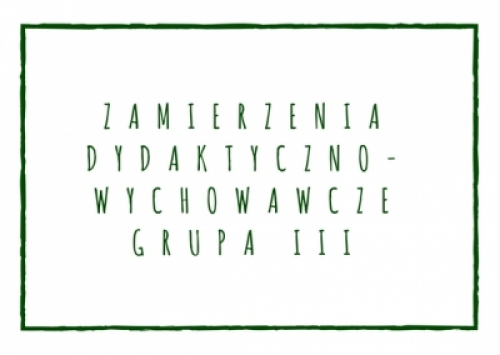 Zamierzenia dydaktyczno-wychowawcze dla dzieci z grupy III na lipiec 2019