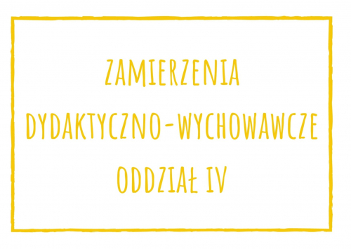 Zamierzenia dydaktyczno-wychowawcze dla oddziału IV na marzec 2021