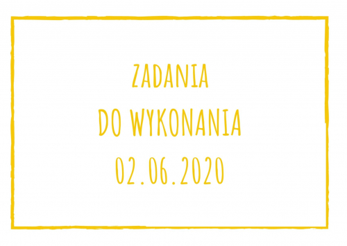 Zadania dydaktyczne na wtorek 02.06.2020