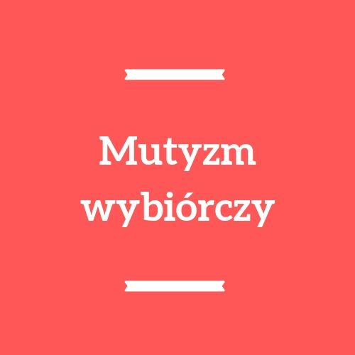 Mutyzm wybiórczy