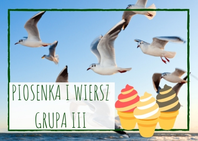 Piosenka i wiersz dla dzieci z grupy III na czerwiec 2019